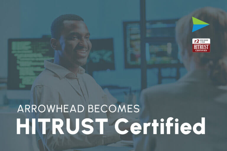 Arrowhead Becomes HiTrust Certified